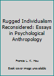 Hardcover Rugged Individualism Reconsidered: Essays in Psychological Anthropology Book