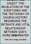 Paperback 'LORD...THOU SAIDST' THE REVELATION OF THE SCRIPTURES AND THE TESTIMONY OF CHURCH HISTORY REGARDING THE INTIMATE AND VITAL RELATIONSHIP BETWEEN GOD'S WORD AND PRAYER Book
