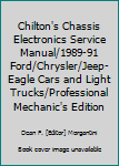 Hardcover Chilton's Chassis Electronics Service Manual/1989-91 Ford/Chrysler/Jeep-Eagle Cars and Light Trucks/Professional Mechanic's Edition Book