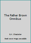 Hardcover The Father Brown Omnibus Book