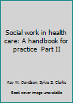 Paperback Social work in health care: A handbook for practice  Part II Book