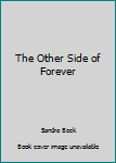 Paperback The Other Side of Forever Book