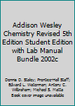 Hardcover Addison Wesley Chemistry Revised 5th Edition Student Edition with Lab Manual Bundle 2002c Book