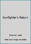 Mass Market Paperback Gunfighter's Return Book