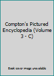Imitation Leather Compton's Pictured Encyclopedia (Volume 3 - C) Book