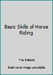 Paperback Basic Skills of Horse Riding Book