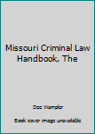Hardcover Missouri Criminal Law Handbook, The Book