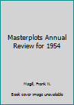 Hardcover Masterplots Annual Review for 1954 Book