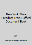 Unknown Binding New York State Freedom Train; Offical Document Book
