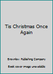 Paperback Tis Christmas Once Again Book