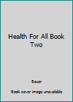 Hardcover Health For All Book Two Book