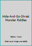 Hardcover Hide-And-Go-Shriek Monster Riddles Book