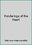Ponderings of the Heart
