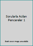 Paperback Sorularla Acilan Pencereler 1 [Turkish] Book