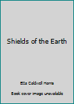 Shields of the Earth