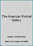 Hardcover The American Portrait Gallery Book