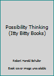 Possibility Thinking : What Great Thing Would You Attempt...If You Knew You Could Not Fail?/Audio Cassette