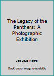 The Legacy of the Panthers: A Photographic Exhibition
