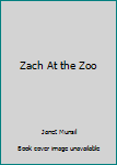 Paperback Zach At the Zoo Book