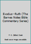 Unknown Binding Exodus--Ruth (The Barnes Notes Bible Commentary Series) Book
