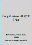 DVD Baryshinikov-At Wolf Trap Book