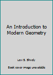Hardcover An Introduction to Modern Geometry Book