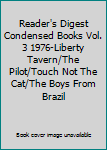Reader's Digest Condensed Books Vol. 3 1976-Liberty Tavern/The Pilot/Touch Not The Cat/The Boys From Brazil