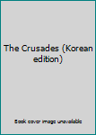 Paperback The Crusades (Korean edition) Book