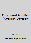 Paperback Enrichment Activities (American Odyssey) Book