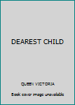 Hardcover DEAREST CHILD Book