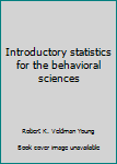 Unknown Binding Introductory statistics for the behavioral sciences Book