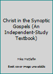 Christ in the Synoptic Gospels