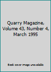 Paperback Quarry Magazine, Volume 43, Number 4, March 1995 Book