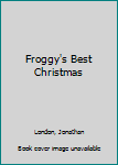 Paperback Froggy's Best Christmas Book