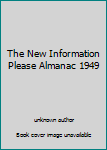 Hardcover The New Information Please Almanac 1949 Book