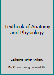 Unknown Binding Textbook of Anatomy and Physiology Book