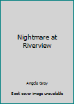 Paperback Nightmare at Riverview Book