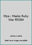 Unknown Binding Mpa : Masks Ruby Wax Rf1564 Book