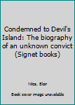 Mass Market Paperback Condemned to Devil's Island: The biography of an unknown convict (Signet books) Book