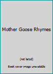 Unknown Binding Mother Goose Rhymes Book