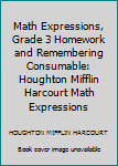 Paperback Math Expressions, Grade 3 Homework and Remembering Consumable: Houghton Mifflin Harcourt Math Expressions Book