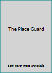 Unknown Binding The Place Guard Book