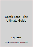 Paperback Greek Food: The Ultimate Guide Book