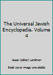 Hardcover The Universal Jewish Encyclopedia. Volume 4 Book