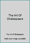 Hardcover The Art Of Shakespeare Book