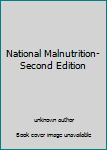 Unknown Binding National Malnutrition- Second Edition Book