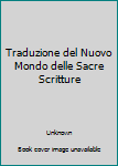 Unknown Binding Traduzione del Nuovo Mondo delle Sacre Scritture Book