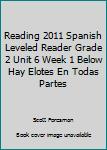 Paperback Reading 2011 Spanish Leveled Reader Grade 2 Unit 6 Week 1 Below Hay Elotes En Todas Partes Book