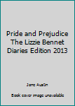 Paperback Pride and Prejudice The Lizzie Bennet Diaries Edition 2013 Book