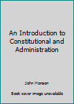 Introduction to Constitutional and Administrative Law